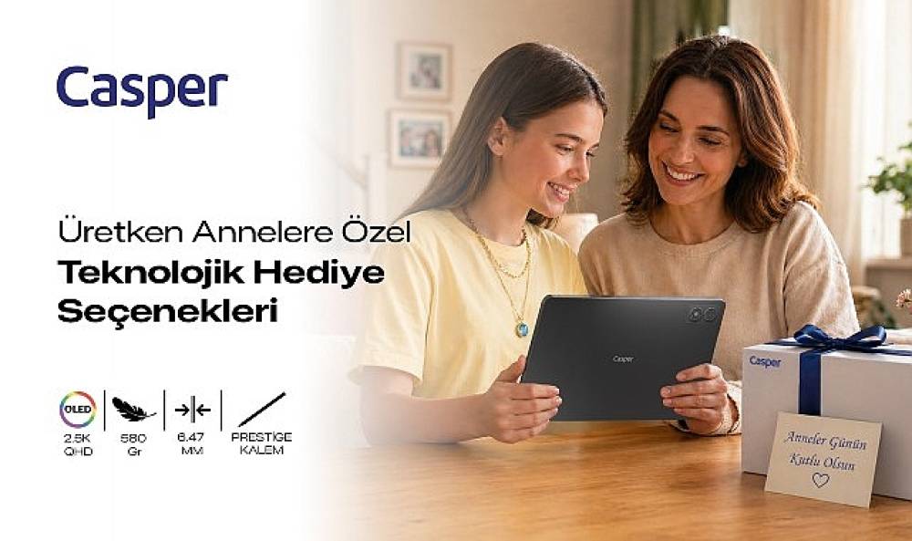 Casper'dan &uuml;retken annelere &ouml;zel teknolojik hediye se&ccedil;enekleri