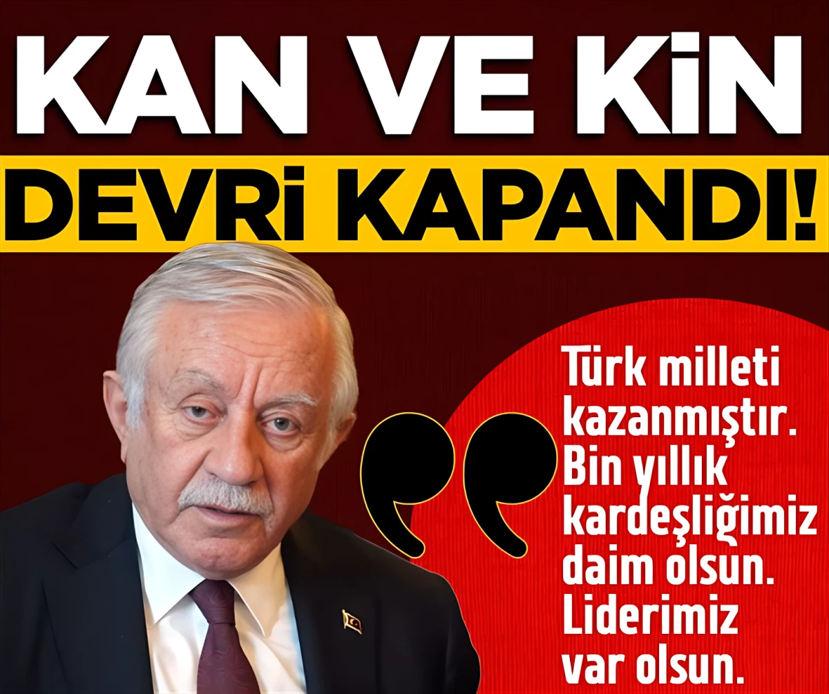 Kan ve kin devri kapanmıştır, Liderimiz var olsun