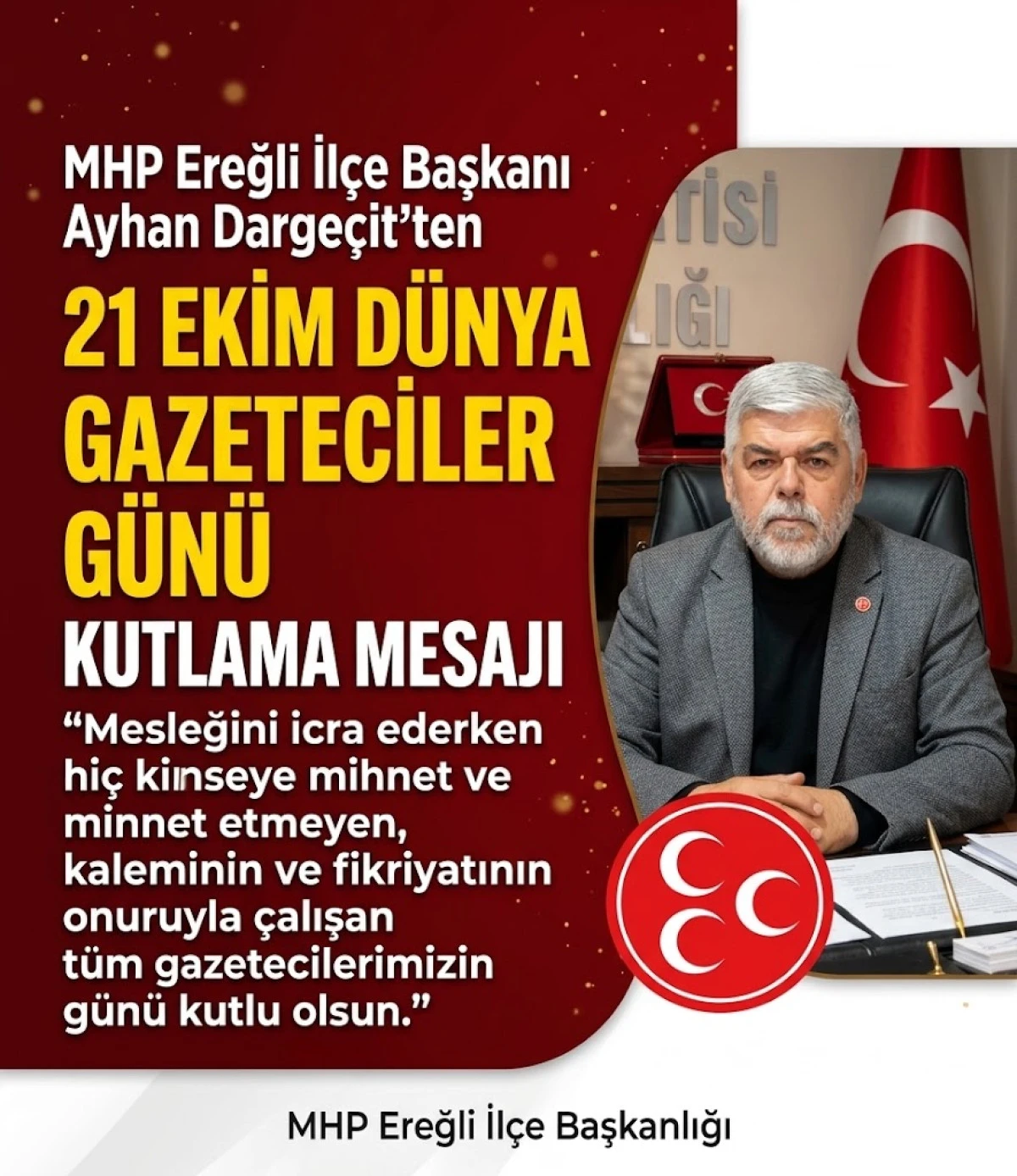 MHP Ereğli İl&ccedil;e Başkanı Ayhan Darge&ccedil;it&rsquo;ten Gazeteciler G&uuml;n&uuml; Mesajı: &ldquo;Kaleminin ve Fikriyatının Onuruyla &Ccedil;alışanların G&uuml;n&uuml;n&uuml; Kutlarım&rdquo;