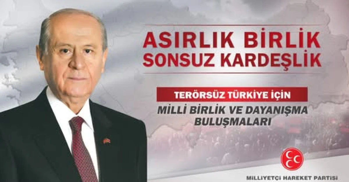 MHP, Terörsüz Türkiye İçin “Asırlık Birlik, Sonsuz Kardeşlik” Buluşmaları Düzenliyor