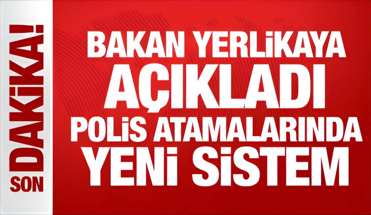 Polis atamalarında yeni sistem